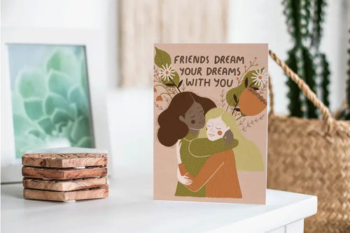 friends dream with you card, two women hugging