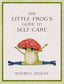 Little Frogs Guide to Self-Care
