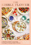Book cover of 'The Edible Flower' with images of food and flowers on a pink background.